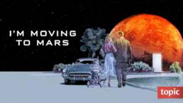 I'm Moving to Mars-UNITED STATES-english-DOCUMENTARY_16x9
